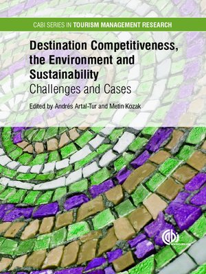 cover image of Destination Competitiveness, the Environment and Sustainability